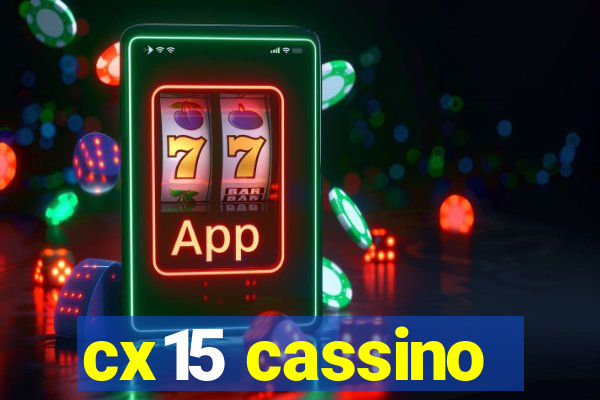 cx15 cassino